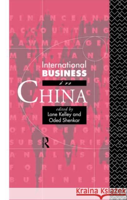 International Business in China Lane Kelley Nelson Lane Kelley 9780415053457 Routledge