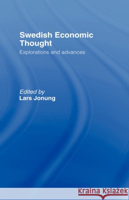 Swedish Economic Thought: Explorations and Advances Jonung, Lars 9780415054133