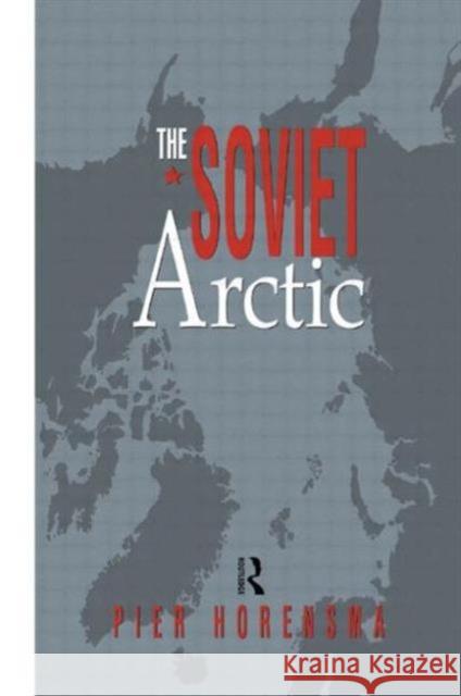 The Soviet Arctic Pier Horensma Horensma Pier 9780415055376 Routledge