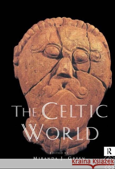 The Celtic World Miranda Green Miranda Green  9780415057646 Taylor & Francis