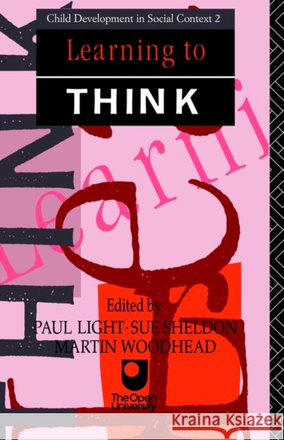 Learning to Think Paul Light Martin Woodhead 9780415058254 Routledge