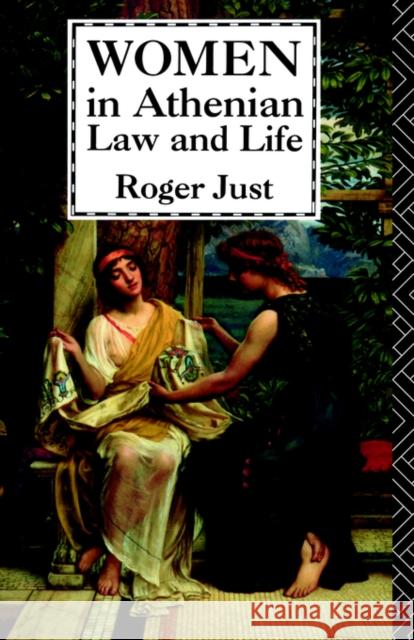 Women in Athenian Law and Life Roger Just Just Roger 9780415058414 Routledge