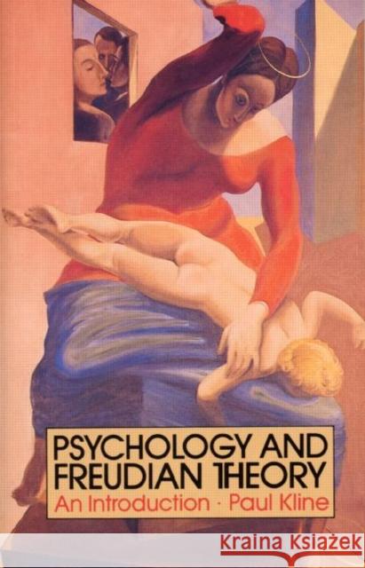 Psychology and Freudian Theory: An Introduction Kline, Paul 9780415058780