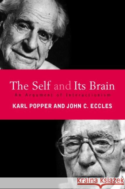 The Self and Its Brain: An Argument for Interactionism Eccles, John C. 9780415058988