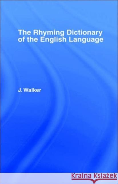Walker's Rhyming Dictionary of the English Language J. Walker John Walker Walker J. 9780415059244