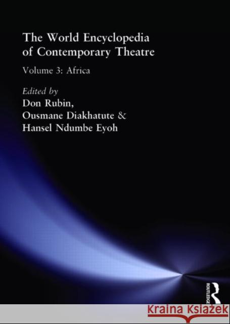 World Encyclopedia of Contemporary Theatre: Volume 3: Africa Diakhate, Ousmane 9780415059312 Routledge