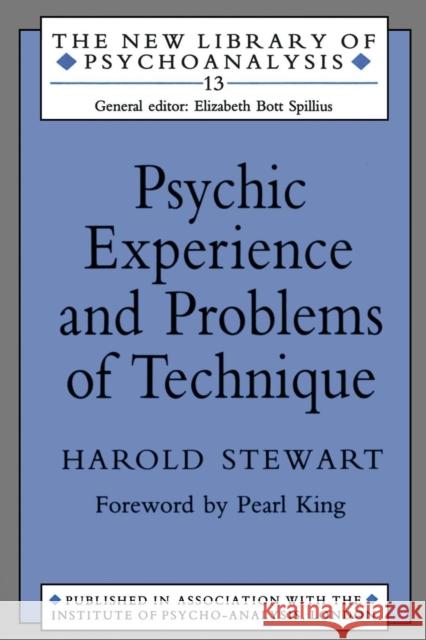 Psychic Experience and Problems of Technique Harold Stewart Pearl King 9780415059756 Routledge