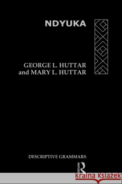 Ndyuka George L. Huttar L. Hutta 9780415059923 Routledge