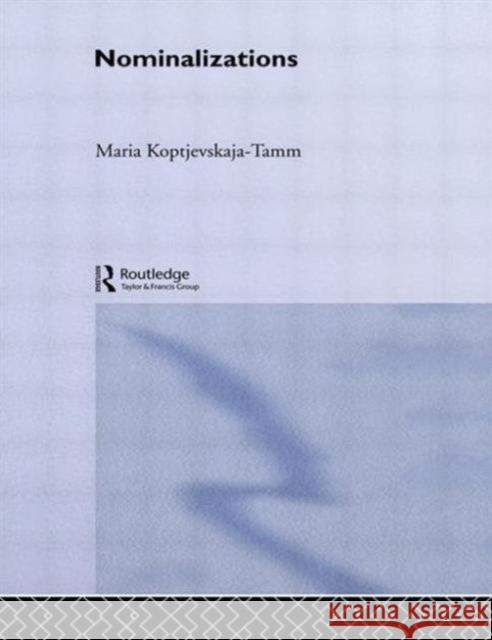 Nominalizations Maria Koptjevskaja-Tamm Koptjevskaja-Ta 9780415060202 Routledge