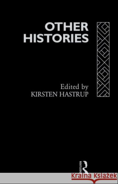 Other Histories Kirsten Hastrup 9780415061230 Routledge