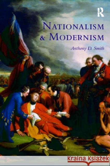 Nationalism and Modernism Anthony Smith 9780415063418 0