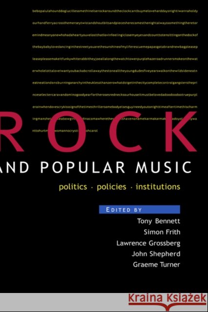 Rock and Popular Music: Politics, Policies, Institutions Bennett, Tony 9780415063692 Routledge