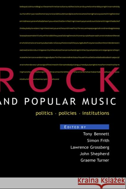Rock and Popular Music: Politics, Policies, Institutions Bennett, Tony 9780415063692 Routledge