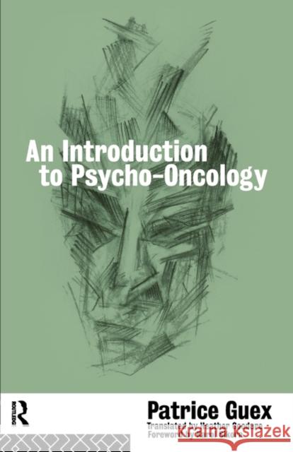 An Introduction to Psycho-Oncology Patrice Guex Patrice Guex Karol Sikora 9780415064361