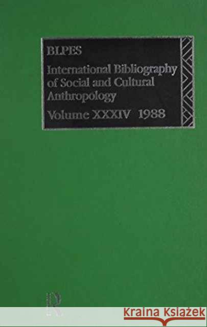 Ibss: Anthropology: 1988 Vol 34 British Library of Political and Economi 9780415064712