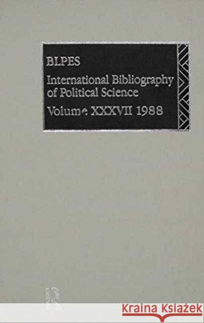 Ibss: Political Science: 1988 Volume 37 British Library of Political and Economi 9780415064736