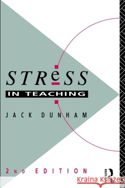 Stress in Teaching Jack Dunham 9780415066358 Routledge