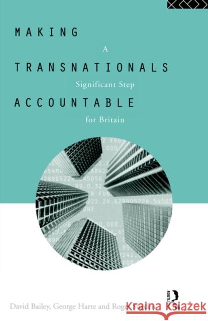 Making Transnationals Accountable: A Significant Step for Britain Bailey, David 9780415068710