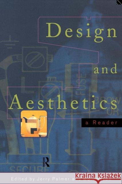 Design and Aesthetics : A Reader Jerry Palmer 9780415072335 