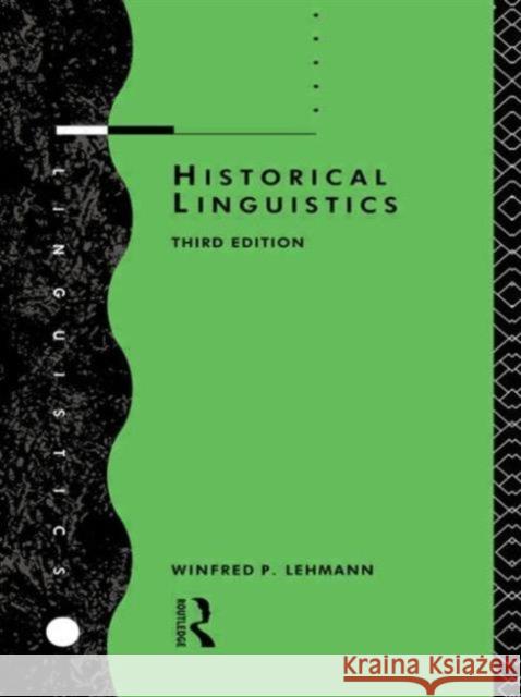 Historical Linguistics: An Introduction Lehmann, Winfred P. 9780415072434 Routledge