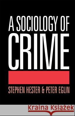 A Sociology of Crime Stephen Hester 9780415073707 0