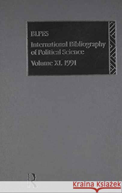 Ibss: Political Science: 1991 Vol 40 British Library of Political and Economi 9780415074629
