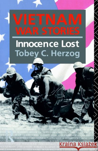 Vietnam War Stories: Innocence Lost Herzog, Tobey C. 9780415076319 Routledge