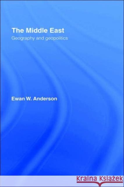 The Middle East Anderson, Evan 9780415076678 Routledge