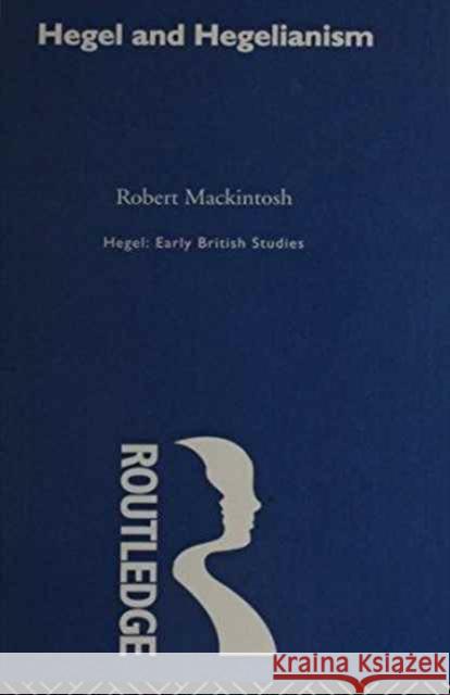 Hegel: Early British Studies Thoemmes                                 Thoemmes 9780415077668 Routledge