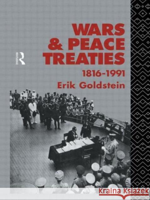 Wars and Peace Treaties: 1816 to 1991 Goldstein, Erik 9780415078221 Routledge