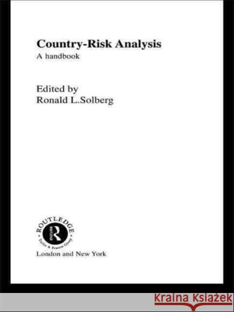Country Risk Analysis: A Handbook Solberg, Ronald L. 9780415078559 Routledge