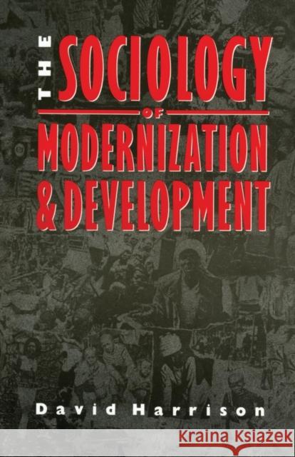The Sociology of Modernization and Development David H. Harrison Harrison David 9780415078702 Routledge