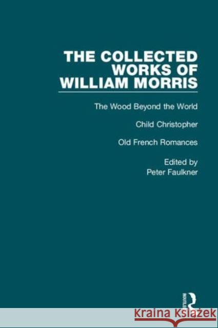 Collected Works of William Morris Peter Faulkner Peter Faulkner May Morris 9780415079723 Taylor & Francis