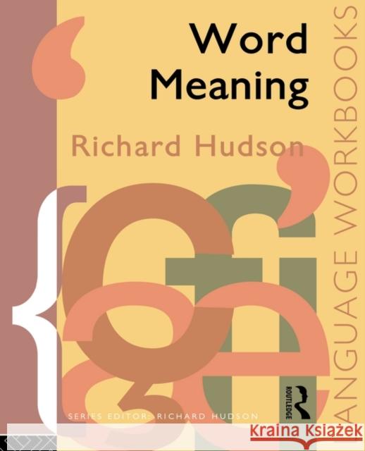 Word Meaning Richard A. Hudson Hudson Richard                           Richard Hudson 9780415085656 Routledge