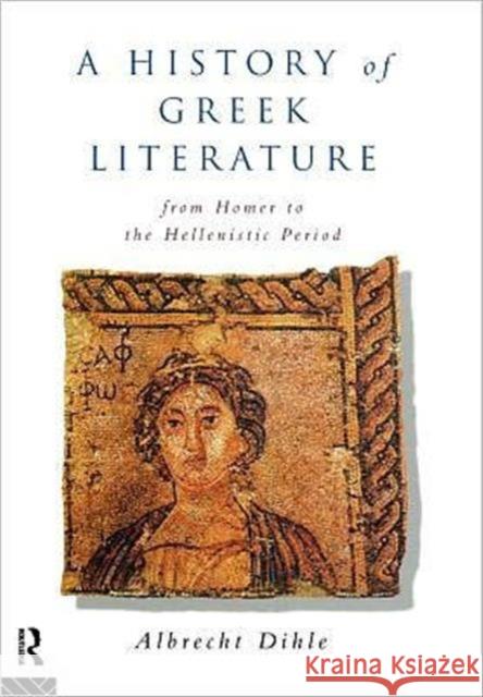 History of Greek Literature: From Homer to the Hellenistic Period Krojzl, Clare 9780415086202