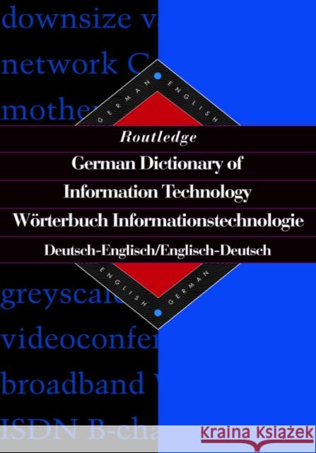 Routledge German Dictionary of Information Technology Worterbuch Informationstechnologie : German-English/English-German U. Seeberger Routledge                                Seeberger Ulrik 9780415086462 