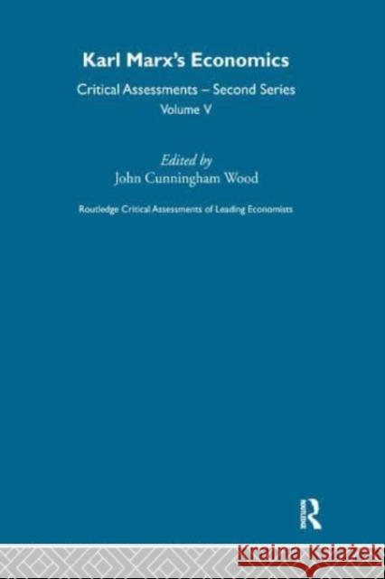 Karl Marx's Economics : Critical Assessments II John C. Wood 9780415087131 Routledge