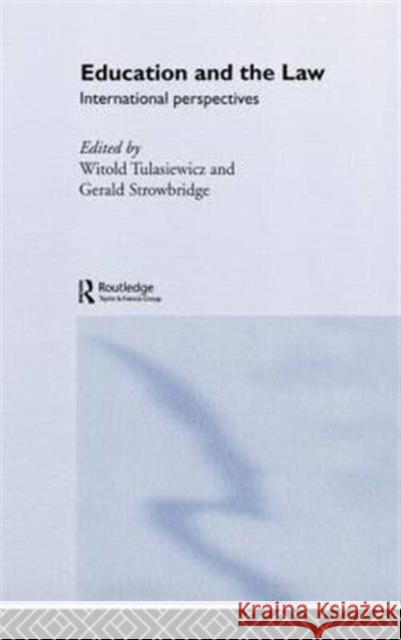 Education and the Law: International Perspectives Stowbridge, Gerald 9780415089432 Routledge