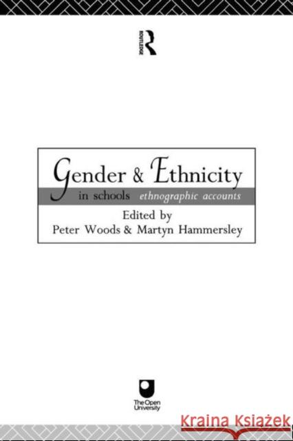 Gender and Ethnicity in Schools: Ethnographic Accounts Hammersley, Martyn 9780415089685