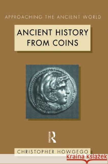 Ancient History from Coins Christopher Howgego 9780415089937