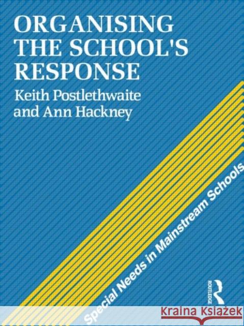 Organising a School's Response Hackney Ann 9780415090766