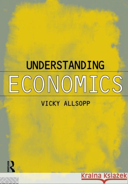 Understanding Economics Vicky Allsopp 9780415091336