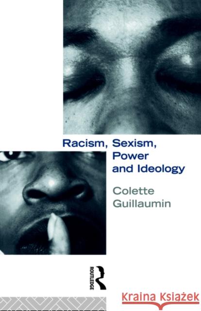 Racism, Sexism, Power and Ideology Colette Guillaumin Guillaumin 9780415093859 Routledge