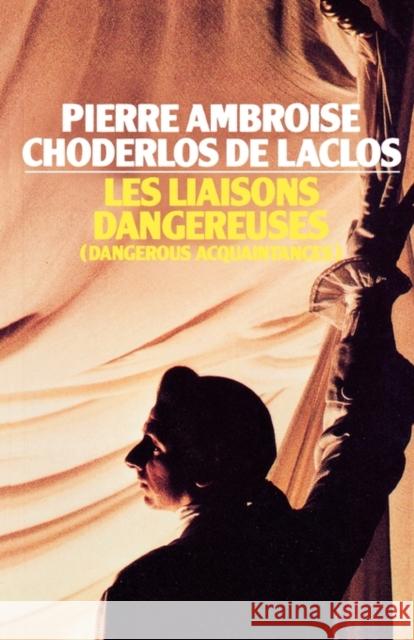 Les Liaisons Dangereuses Choderlos de Laclos Choderlos de Laclos Choderlos de Laclos 9780415094474 Taylor & Francis