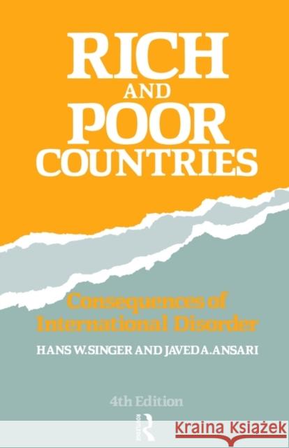 Rich and Poor Countries: Consequence of International Economic Disorder Ansari, Javed 9780415094597 Routledge