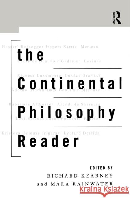 The Continental Philosophy Reader R. Kearney Richard Kearney 9780415095259