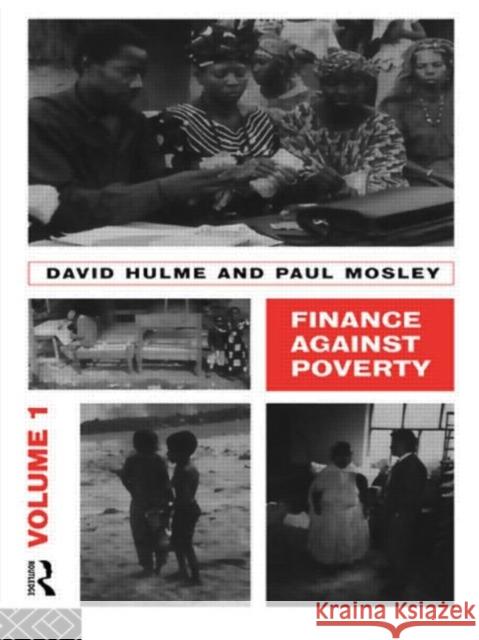 Finance Against Poverty: Volume 1 Hulme                                    David Hulme David Hulme 9780415095440