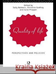 Quality of Life : Perspectives and Policies Sally Baldwin 9780415095815 Routledge