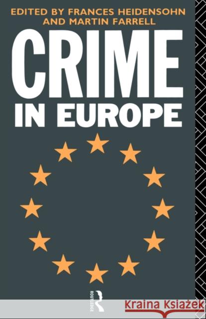 Crime in Europe F. Heidensohn &. Farrell Heidensoh Martin Farrell 9780415096492