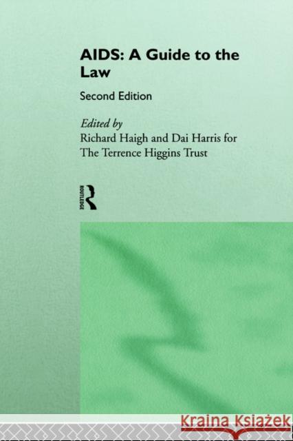 Aids: A Guide to the Law Haigh, Richard 9780415096997